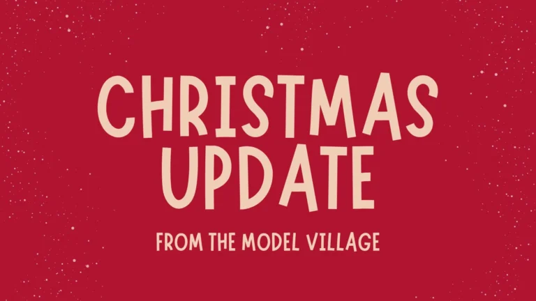 Christmas Update from the Model Village